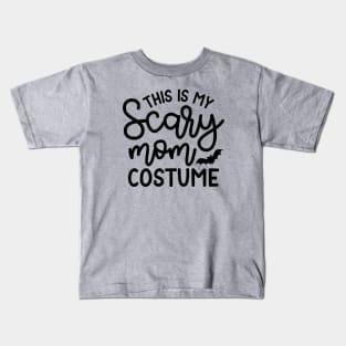 This Is My Scary Mom Costume Halloween Funny Cute Kids T-Shirt